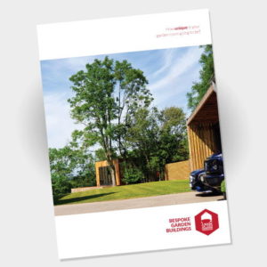 Brochure cover featuring a modern garden room amidst lush greenery under a bright blue sky. A segment of a wooden structure and a dark blue vehicle are visible to the right. The text reads, "How unique is your garden room going to be?" and "BESPOKE GARDEN BUILDINGS. - a room in the garden